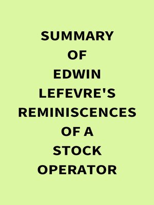 cover image of Summary of Edwin Lefevre's Reminiscences of a Stock Operator